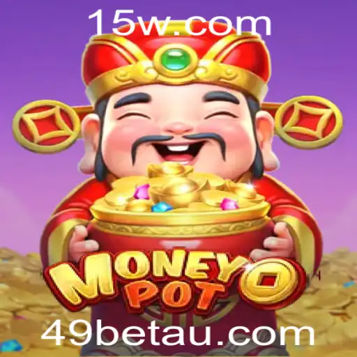 Descubra o Jogo de Estratégia e Sorte MoneyPot com a Inovadora 49bet